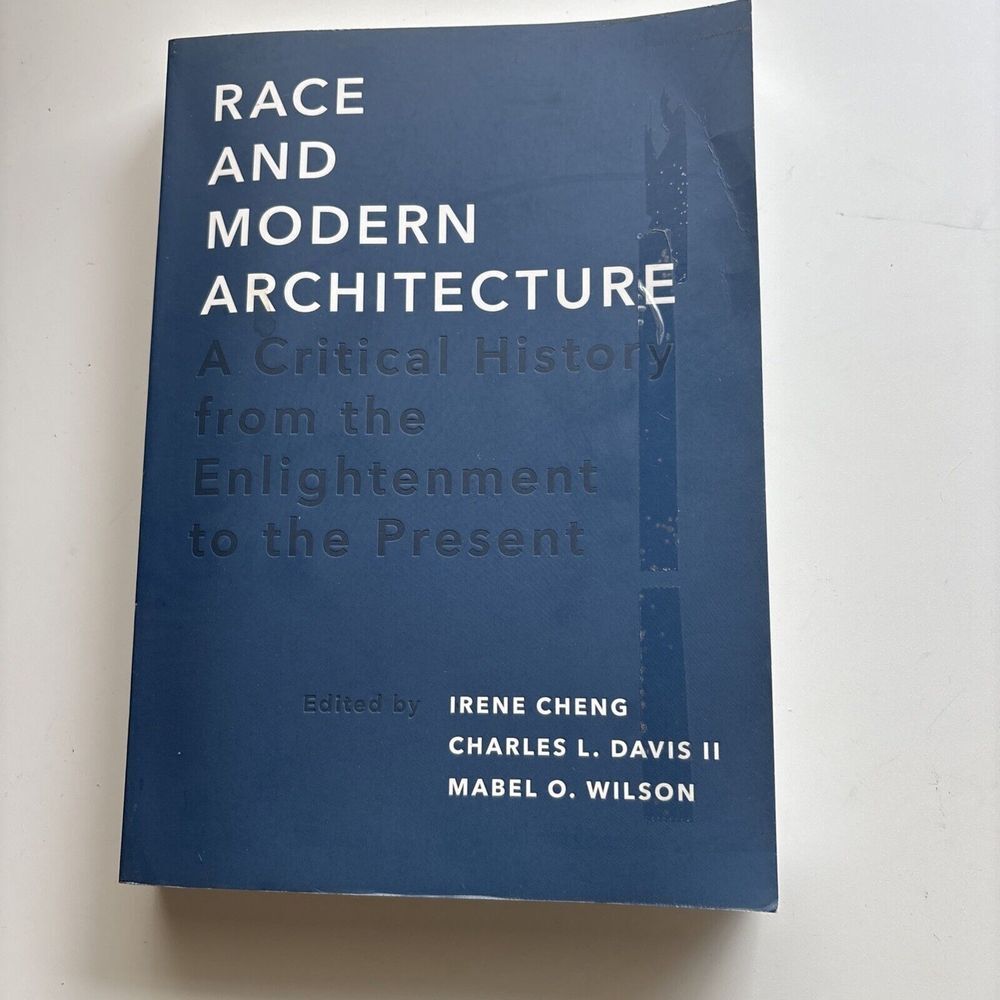 Race and Modern Architecture: A Critical - Paperback, by Cheng Irene;‎ II - Good